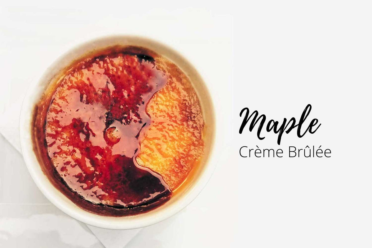 Maple Crème Brûlée – Maple Roch