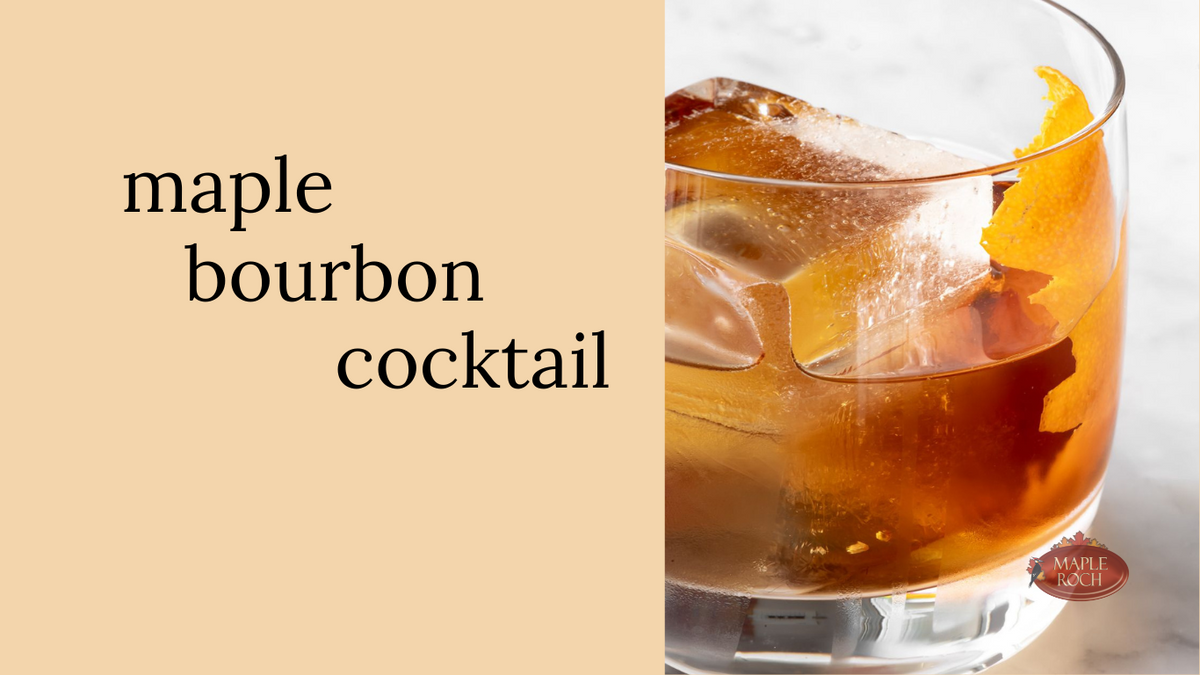 Maple Bourbon Cocktail – Maple Roch